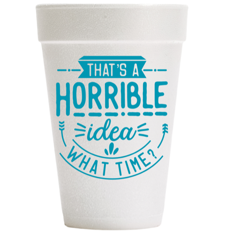 Horrible Idea What Time